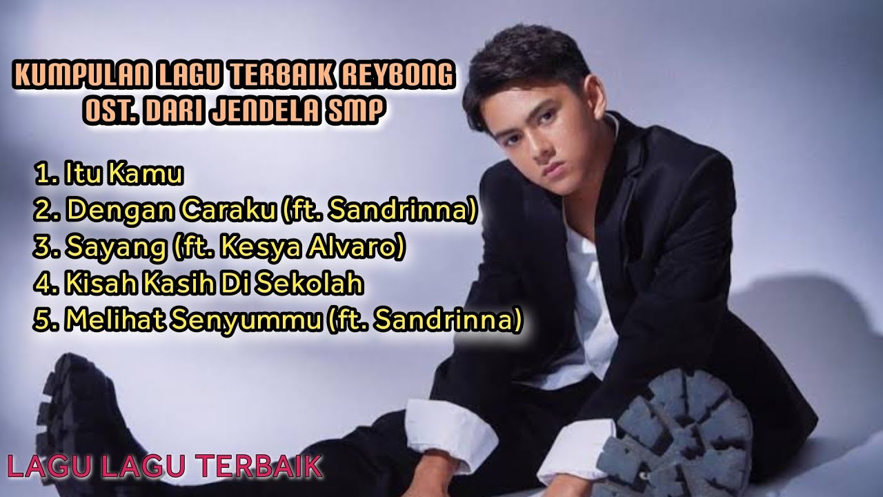 Album Terbaik Reybong - Itu Kamu | OST DARI JENDELA SMP