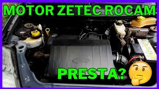 Motor zetec rocam presta?
