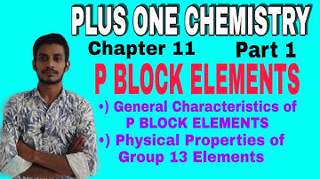 Inert Pair Effect | P BLOCK ELEMENTS | Plus One Chemistry Chapter 11 Part 1 |General Characteristics