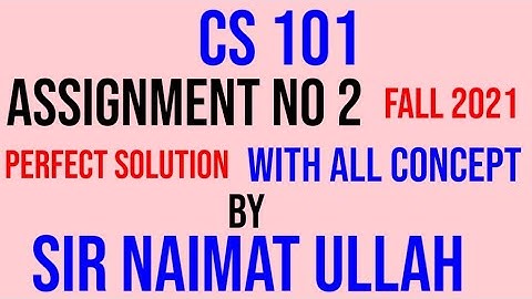 CS101 Assignment 2 Fall 2021 Solution|CS 101|Assignment|Solution|Fall|HTML CODE|logical|webpage|vu