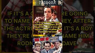 A quote by Trigger from Only Fools and Horses. Classic Comedy.