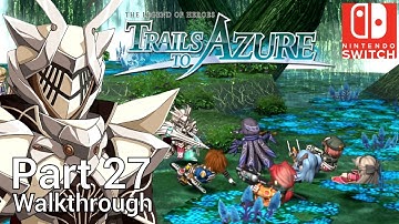 [Walkthrough Part 27] The Legend of Heroes: Trails to Azure (Nintendo Switch) No Commentary