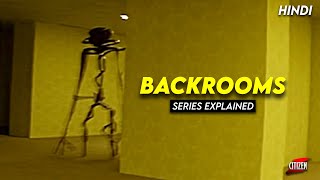 BACKROOMS Complete Timeline Explained In Hindi !! BACKROOMS Series Explained In Hindi