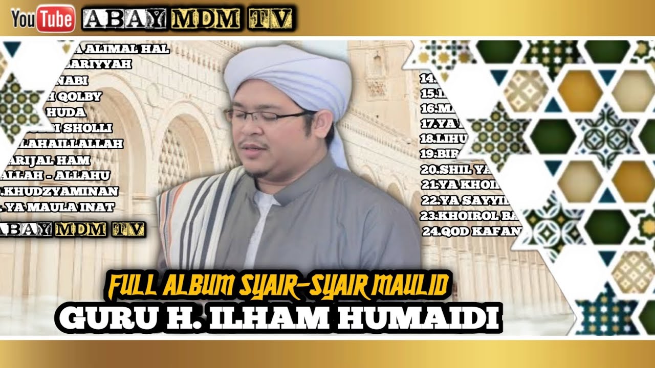 FULL ALBUM 4 JAM - SYAIR-SYAIR MAULID - BERSAMA GURU H. ILHAM HUMAIDI - TERBARU