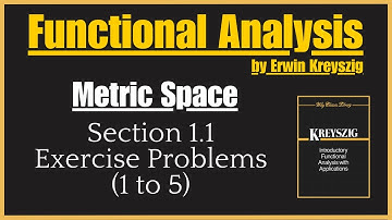 Exercise Problems (1-5)  Section 1 || Functional Analysis by Erwin Kreyszig