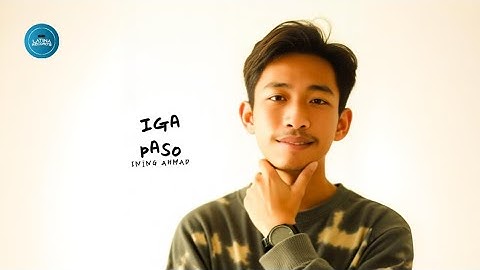 Ining Ahmad - IGA PASO (Official Audio)