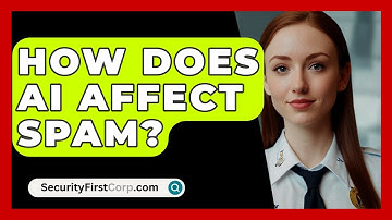How Does AI Affect Spam? - SecurityFirstCorp.com