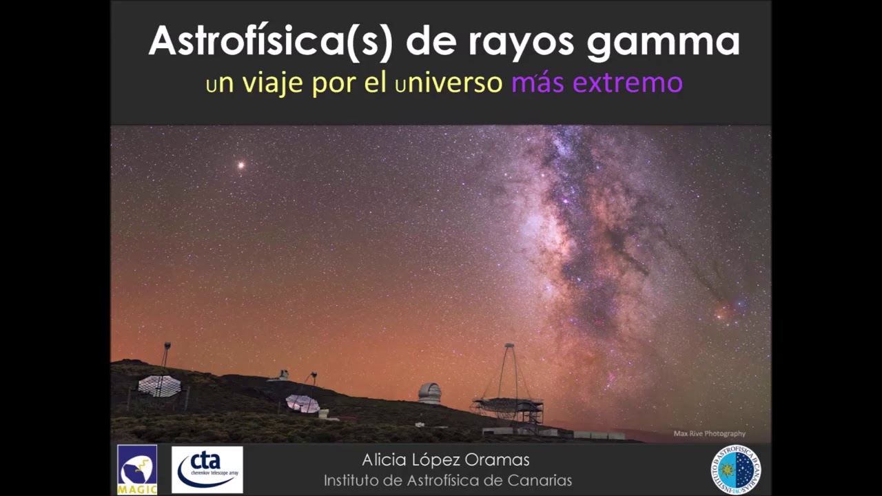 ‘Astrofísica(s) de rayos gamma: Un viaje por el universo más extremo’