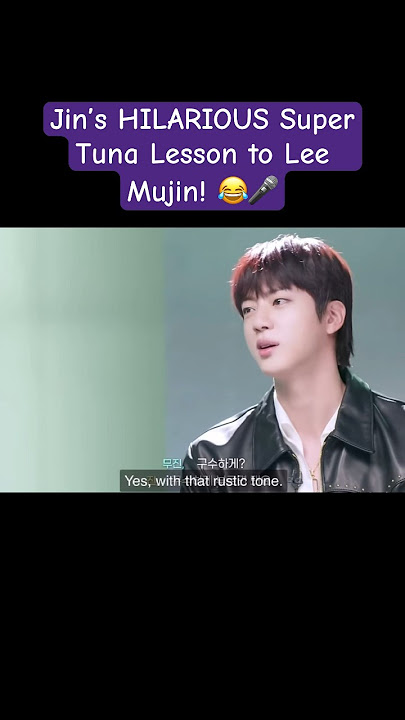 When Jin Shows Lee Mujin HOW to Sing Super Tuna – Too Funny! 😆 #bts #kpopedits
