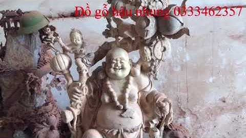 cận cảnh chi tiết tác phẩm di lặc gù hương xaxi hang to