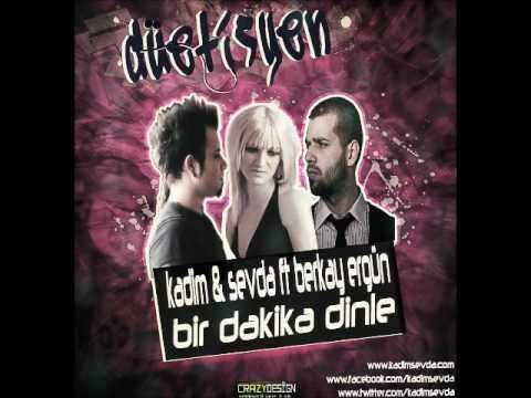 Kadim & Sevda - Bir Dakika Dinle (Düet Berkay Ergün)