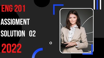 Eng 201 Assignment 2 solution with vulearningpoint