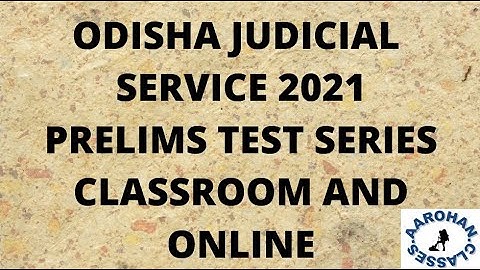 OJS 2021 PRELIMS TEST SERIES-AAROHAN CLASSES-7684054656(BBSR), 7325904599(CTC)