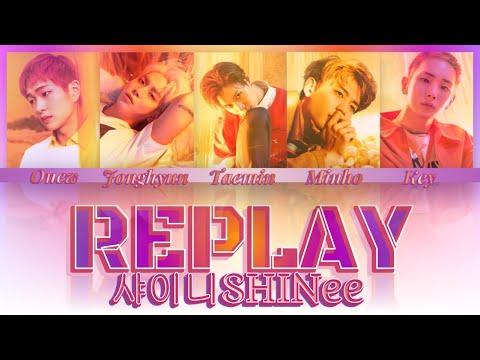SHINee (샤이니) - Replay (누난 너무 예뻐) Lyrics (Color Coded Han-Rom-Eng)