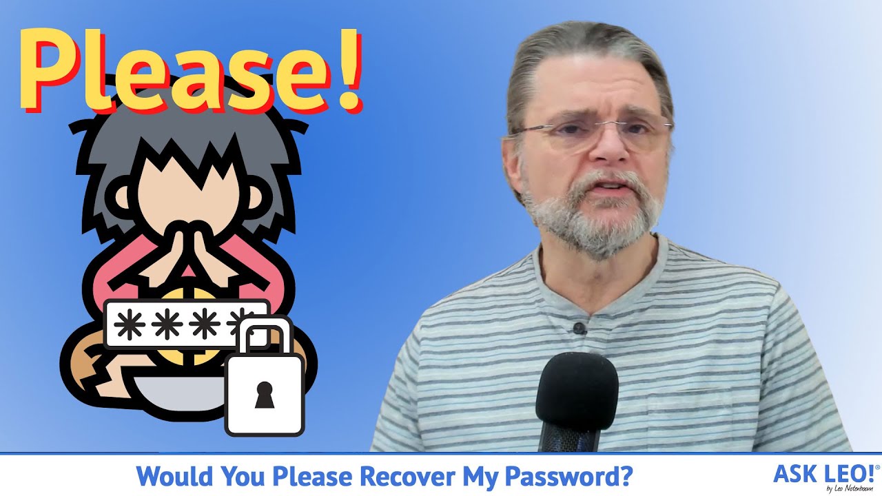 Would You Please Recover My Password?
