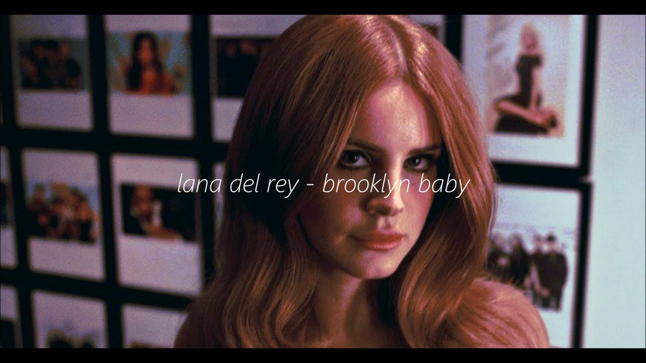 lana del rey – brooklyn baby // sped up + reverb