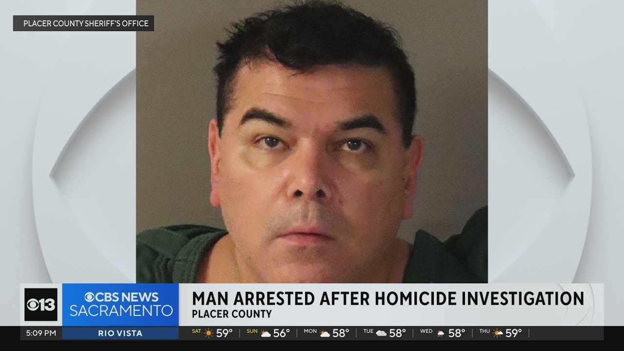 Man arrested in homicide investigation in Placer County - YouTube
