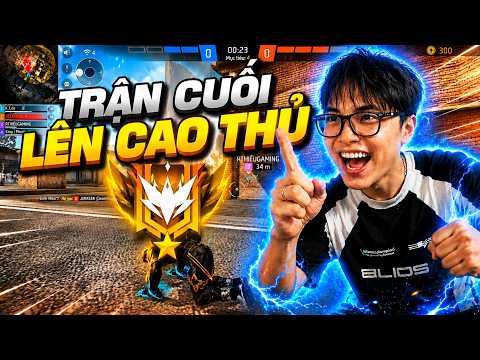 LEO TRẬN CUỐI LÊN CAO THỦ, ĐỤNG ĐỘ QUÁI VẬT TỬ CHIẾN | LIỆU CÓ THÀNH CÔNG?