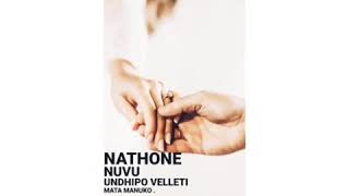 Nathone nuvu undipo song whatsapp status╠♥