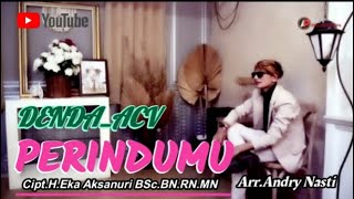 PERINDUMU-Single ke 3 Denda Acv [lirik] #dangdutoriginal #semuaorang #PerindumuDendaacv