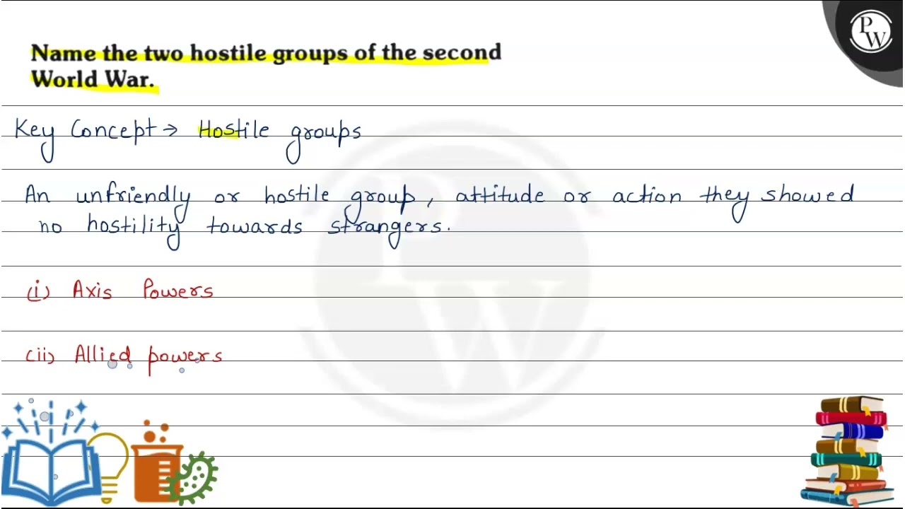 Name the two hostile groups of the second World War.