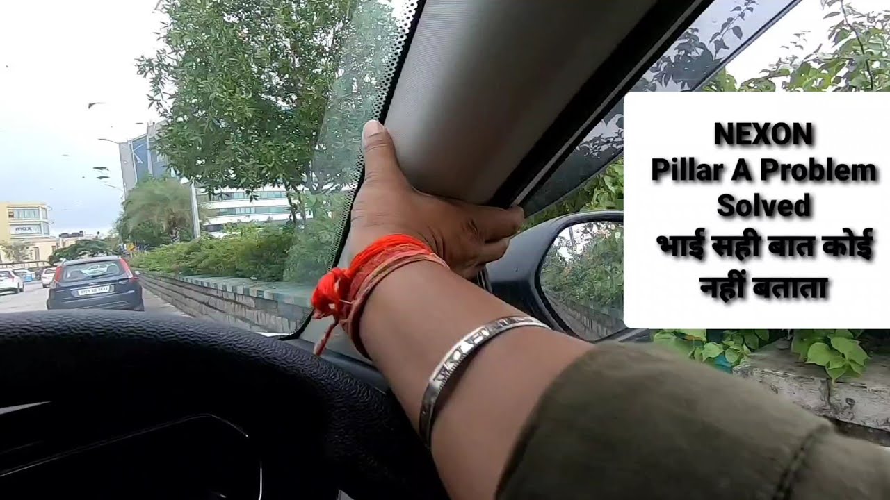 Tata nexon  के A Pillar बहुत मोटे है। आज इसके बारे में बात करते हैं। Problem solved...