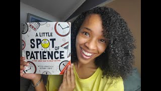 A Little Spot of Patience | Interactive Read Aloud | Clark's Cozy Corner