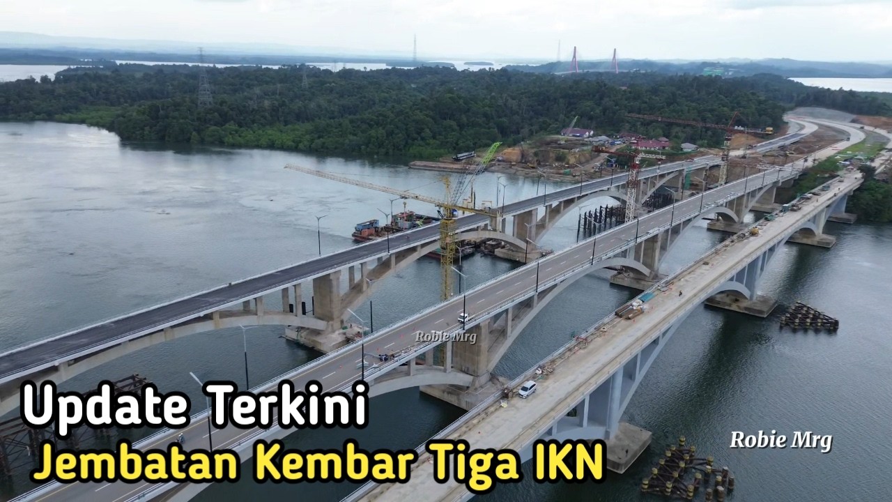 IKN Terkini! Update Jembatan Kembar Tiga IKN Dan Tol IKN 5B