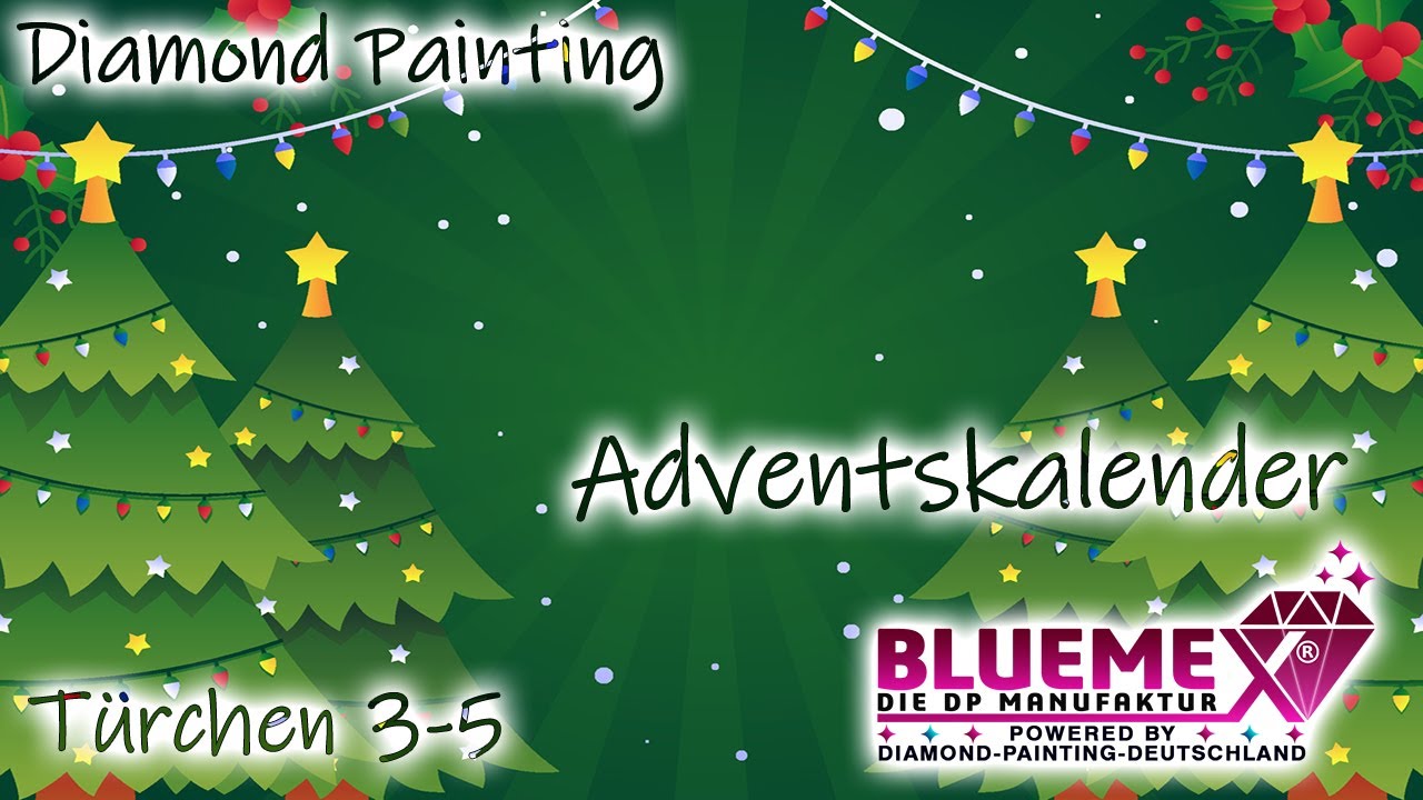 Diamond Painting Unboxing | Türchen 3-5 vom Diamond Painting Deutschland Bluemex Adventskalender
