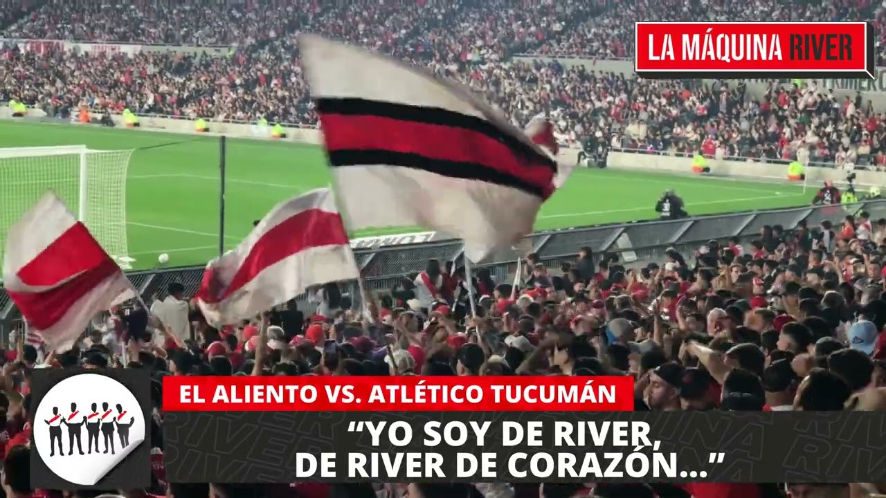 “YO SOY DE RIVER, DE RIVER DE CORAZÓN...” (el ALIENTO de los HINCHAS de RIVER vs. AT TUCUMÁN)
