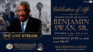 Celebration of Life for Benjamin Swan, Sr | Funeral Broadcast | September 18, 1933 ~ May 25, 2026