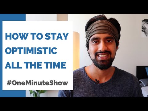 How To Stay Optimistic All The Time - OneMinuteShow Ep 120 by Waqas Hassn
