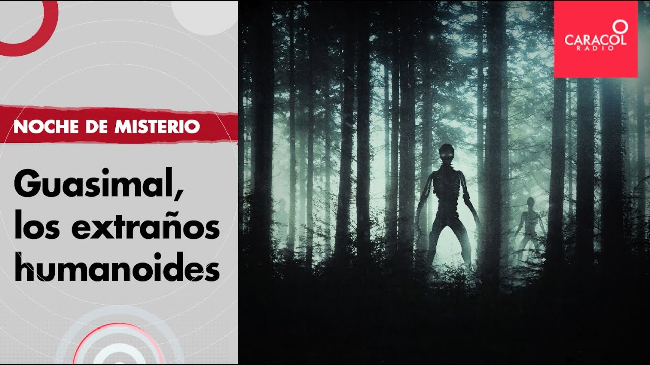 Noche de Misterio: Guasimal, los extraños humanoides