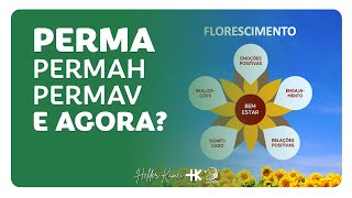 What is PERMA What is the difference between PERMA, PERMAH, and PERMAV