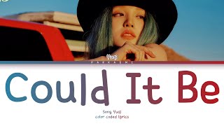 {VOSTFR} Song Yuqi - 'Could It Be' (Color Coded Lyrics Eng/Vostfr)