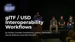 PANEL: glTF / USD Interoperability Workflows