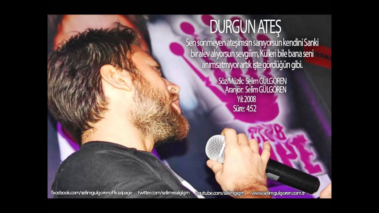 Durgun Ateş - Selim Gülgören