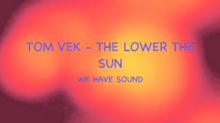 Watch Tom Vek The Lower The Sun video