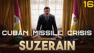 Suzerain - The Cuban Missile Crisis - Part 16 screenshot 4