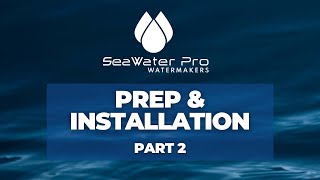 PREP AND INSTALLATION  PreAssembly | Part 2 | SeaWater Pro