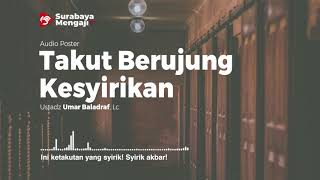 Takut Berujung Kesyirikan - Audio Poster