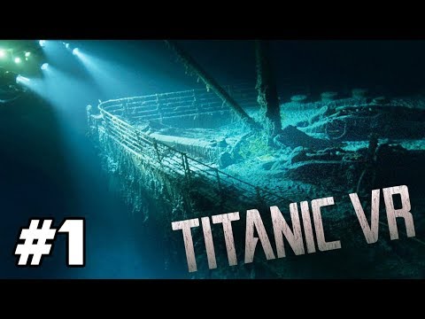 EXPLORING TITANIC!!! -Titanic VR Gameplay Walkthrough #1