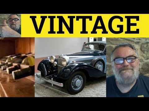 🔵 Vintage - Vintage Meaning - Vintage Examples - Vintage Definition - GRE Vocabulary