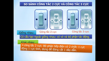 Bai 9 THỰC HÀNH LẮP MẠCH ĐIỆN 2 CÔNG TẮC 3 CỰC ĐIỀU KHIỂN 1 ĐÈN