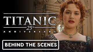 Titanic 25th Anniversary - Official Behind the Scenes Clip (2023) Kate Winsley, Leonardo DiCaprio