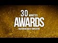 30 minutes of awards music for nomination show  grand openings compilation