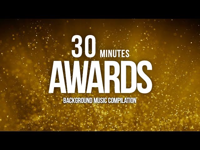 30 Minutes of Awards Music For Nomination Show u0026 Grand Openings Compilation class=