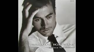 Enrique Iglesias  Nunca Te Olvidar