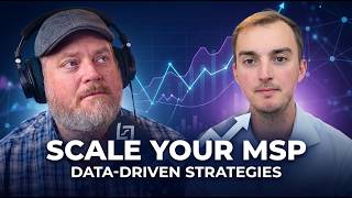 How to Scale Your MSP: Data-Driven Growth Strategies | Noah Conner, Milson Group