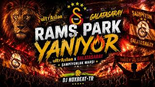 Rams Park Yaniyor 🔥 Ultraslan & Galatasaray Şampi̇yonluk Marşi